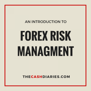 An Introduction To Forex Risk Managment The Cash Diaries - 